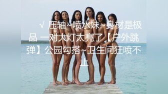 青春活力反差少女美人胚反差婊 楚楚可怜美少女戴上项圈狗链 被大鸡巴哥哥操，小萝莉下面水真多被哥哥用手抠淫穴