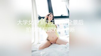 国产比女人还美的CD惠奈酱装成清纯小女友各种体位被插到高潮