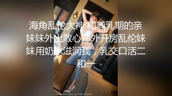 露脸可爱多巨乳摇晃追更，你们不支持都没动力了老铁们