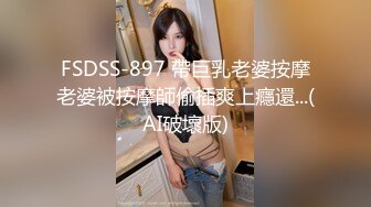 【韩国古早探花系列】第7弹 按摩店艹按摩女，艹几下就软了，看来这哥们撸多了，插几下就没感觉了