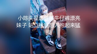 【新速片遞】  【哒叽】极品尤物甜美少女，好久没播了，情趣换装诱惑，美女骚的很，粗大假屌爆插骚穴，性感吊带网袜美臀[1.52G/MP4/03:24:59]